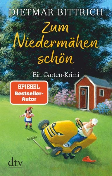Zum Niedermähen schön, Gebundene Ausgabe von Dietmar Bittrich, dtv, 9783423282147