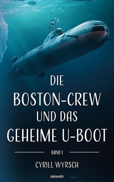 Produktbild: Die Boston-Crew und das geheime U-Boot