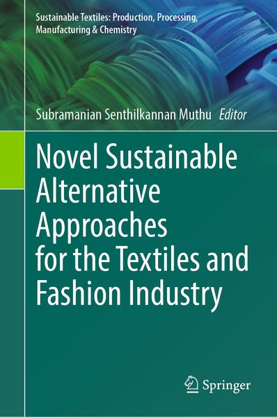 Produktbild: Novel Sustainable Alternative Approaches for the Textiles and Fashion Industry