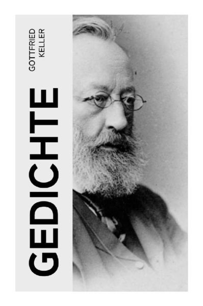 Gedichte, Taschenbuch von Gottfried Keller, E-artnow, 9788027353743