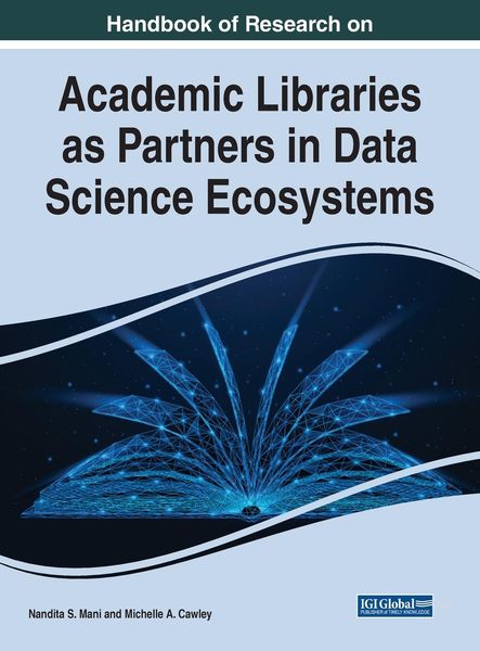 Produktbild: Handbook of Research on Academic Libraries as Partners in Data Science Ecosystems