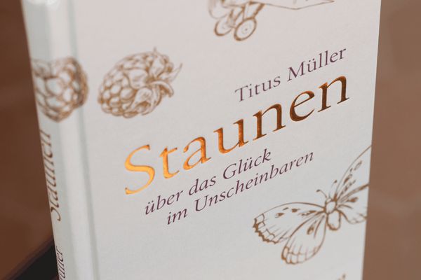 Produktbild: Staunen &uuml;ber das Gl&uuml;ck im Unscheinbaren