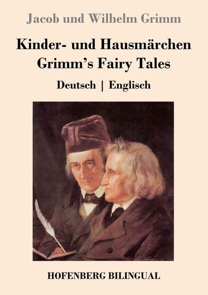 Kinder- und Hausmärchen / Grimm's Fairy Tales, Taschenbuch von Jacob und Wilhelm Grimm, Hofenberg, 9783743723832