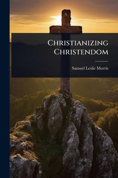 Produktbild: Christianizing Christendom