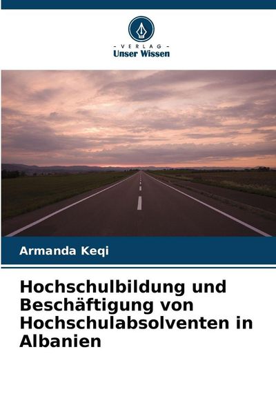 Produktbild: Hochschulbildung und Besch&auml;ftigung von Hochschulabsolventen in Albanien