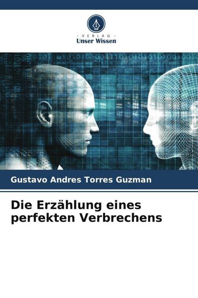 Produktbild: Die Erz&auml;hlung eines perfekten Verbrechens