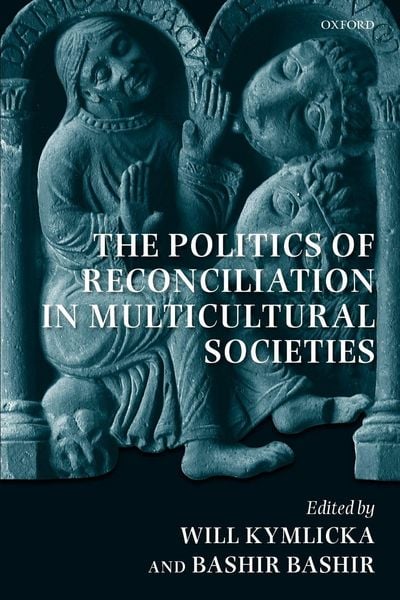 Produktbild: The Politics of Reconciliation in Multicultural Societies