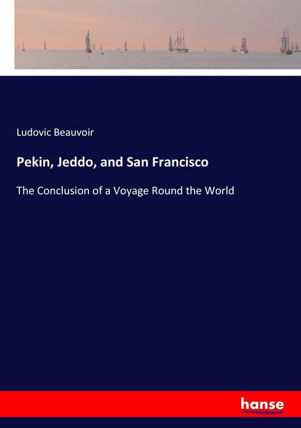 Produktbild: Pekin, Jeddo, and San Francisco