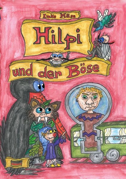 Hilpi und der Böse, Taschenbuch von Imke Häse, BoD – Books on Demand, 9783759729545
