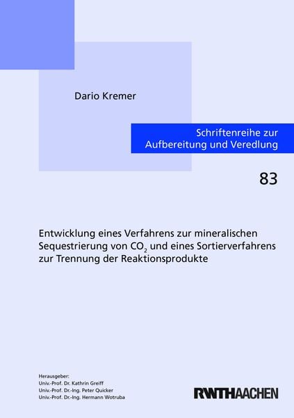 Produktbild: Entwicklung eines Verfahrens zur mineralischen Sequestrierung von CO2 und eines Sortierverfahrens zur Trennung der Reaktionsprodukte