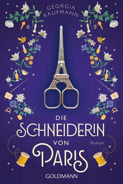 Die Schneiderin von Paris, Taschenbuch von Georgia Kaufmann, Goldmann, 978-3-442-49204-6