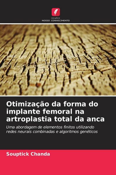 Produktbild: Otimiza&ccedil;&atilde;o da forma do implante femoral na artroplastia total da anca