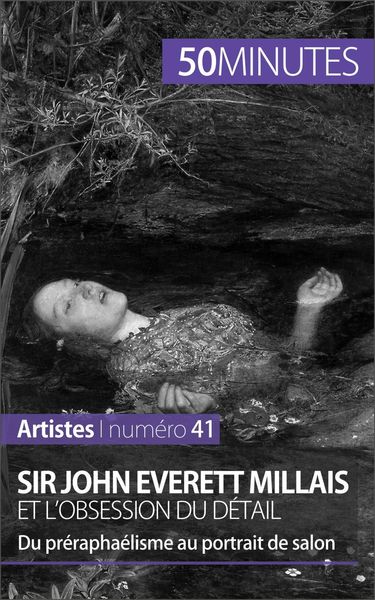 Produktbild: Sir John Everett Millais et l'obsession du d&eacute;tail