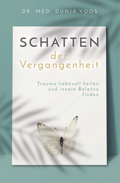 Produktbild: Schatten der Vergangenheit - Trauma liebevoll heilen und innere Balance finden (broschierte Ausgabe)