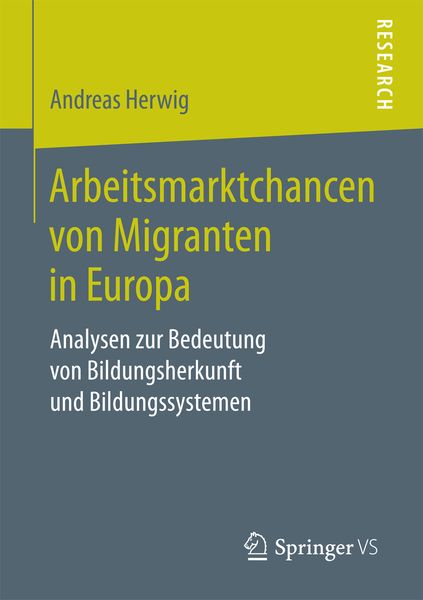 Arbeitsmarktchancen von Migranten in Europa, Taschenbuch von Andreas Herwig, Springer Fachmedien Wiesbaden GmbH, 9783658171162