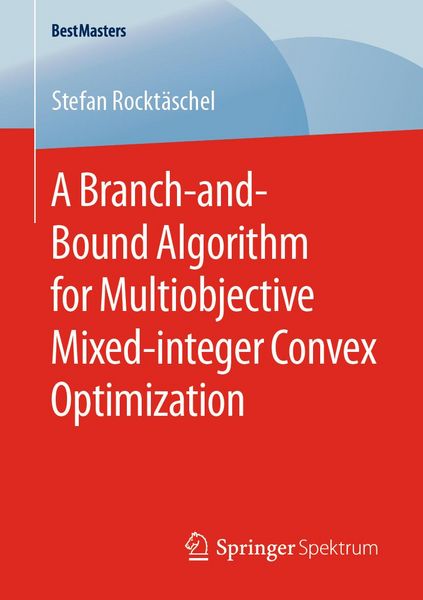 Produktbild: A Branch-and-Bound Algorithm for Multiobjective Mixed-integer Convex Optimization