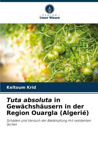 Produktbild: Tuta absoluta in Gew&auml;chsh&auml;usern in der Region Ouargla (Algeri&eacute;)