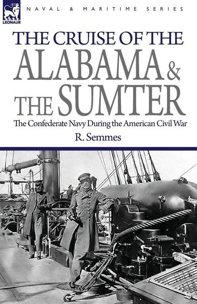 Produktbild: The Cruise of the Alabama and the Sumter