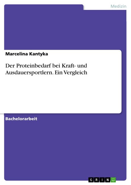 Produktbild: Der Proteinbedarf bei Kraft- und Ausdauersportlern. Ein Vergleich