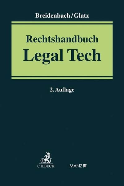 Rechtshandbuch Legal Tech, Gebundene Ausgabe von , C.H. Beck, 978-3-406-73830-2
