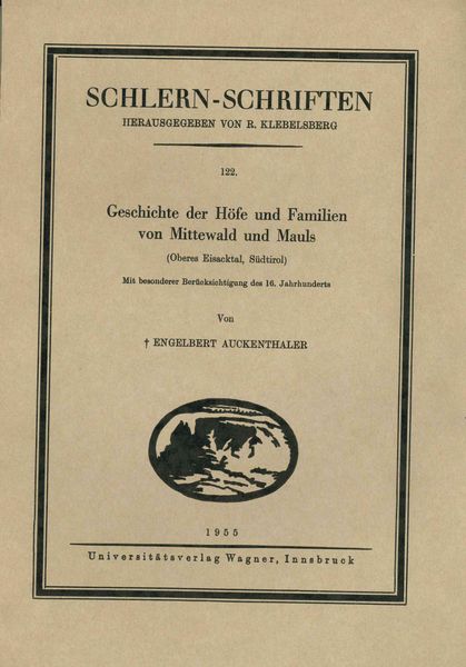 Geschichte der Höfe und Familien von Mittewald und Mauls (Oberes Eisacktal, Südtirol, 3. Lieferung)