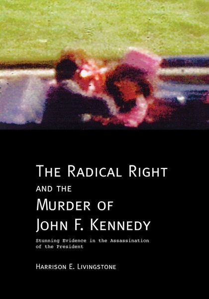 Produktbild: The Radical Right and the Murder of John F. Kennedy