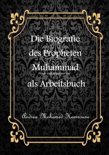 Produktbild: Die Biografie des letzten Propheten Muhammad als Arbeitsbuch