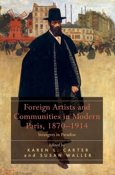 Produktbild: Foreign Artists and Communities in Modern Paris, 1870-1914