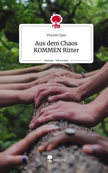 Produktbild: Aus dem Chaos KOMMEN Ritter. Life is a Story - story.one