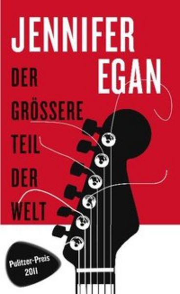 Der größere Teil der Welt, Gebundene Ausgabe von Jennifer Egan, Schöffling