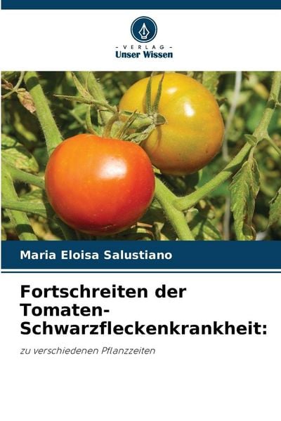Produktbild: Fortschreiten der Tomaten-Schwarzfleckenkrankheit: