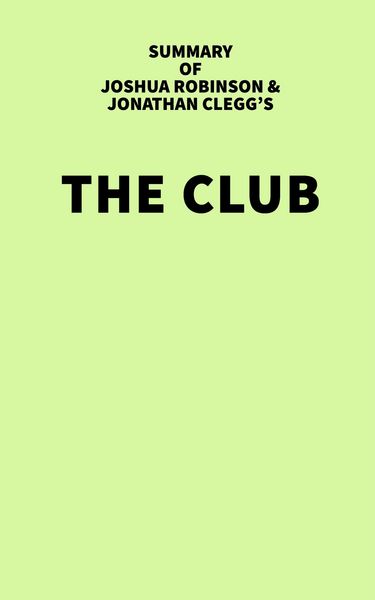 Produktbild: Summary of Joshua Robinson and Jonathan Clegg's The Club