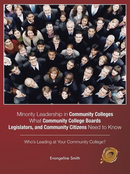 Produktbild: Minority Leadership in Community Colleges;What Community College Boards, Legislators, and Community Citizens Need to Know