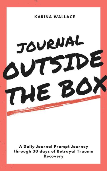 Produktbild: Journal Outside The Box: A Daily Journal Prompt Journey Through 30 Days Betrayal Trauma Recovery