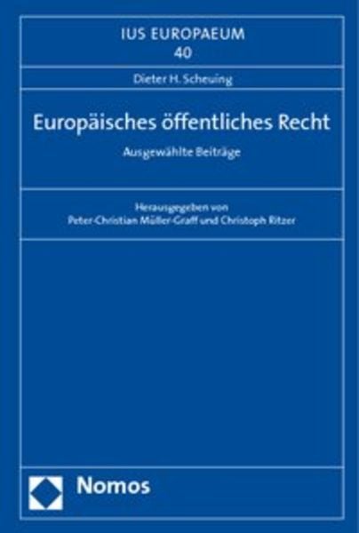 Europäisches öffentliches Recht, Gebundene Ausgabe von Dieter H. Scheuing, Nomos, 9783832920937