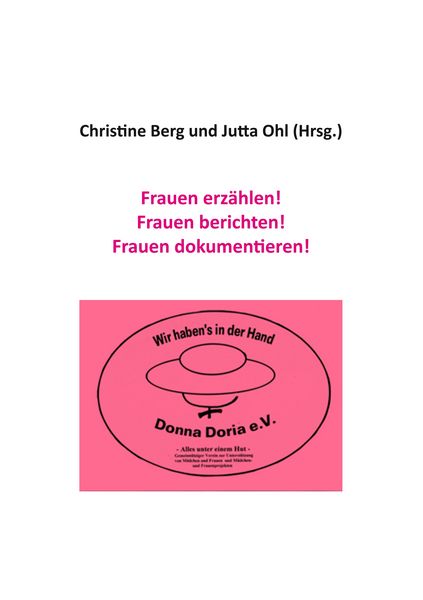 Frauen erzählen! Frauen berichten! Frauen dokumentieren!, Taschenbuch von , BoD – Books on Demand, 9783749435883