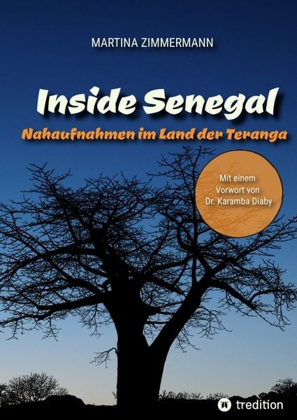 Produktbild: Inside Senegal: Reportagen im pulsierenden Dakar, im spirituellen Touba, in Naturparadiesen und Fischerd&ouml;rfern. Alltag und Gesellschaft, Traditionen und Moderne jenseits von Klischees