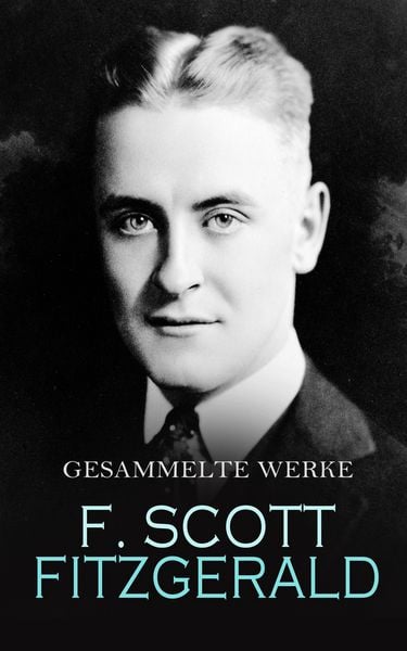 Produktbild: F. Scott Fitzgerald - Gesammelte Werke