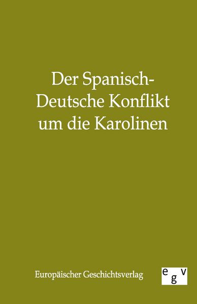 Produktbild: Der Spanisch-Deutsche Konflikt um die Karolinen