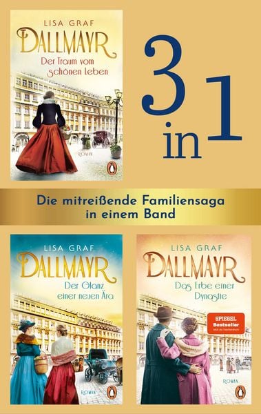 Produktbild: Die Dallmayr-Saga (3in1 Bundle): Der Traum vom sch&ouml;nen Leben, Der Glanz einer neuen &Auml;ra, Das Erbe einer Dynastie