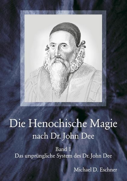 Produktbild: Die Henochische Magie nach Dr. John Dee