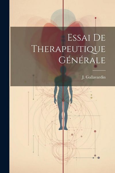 Produktbild: Essai de Therapeutique G&eacute;n&eacute;rale