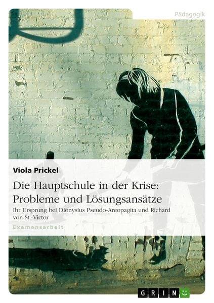 Produktbild: Die Hauptschule in der Krise: Probleme und L&ouml;sungsans&auml;tze