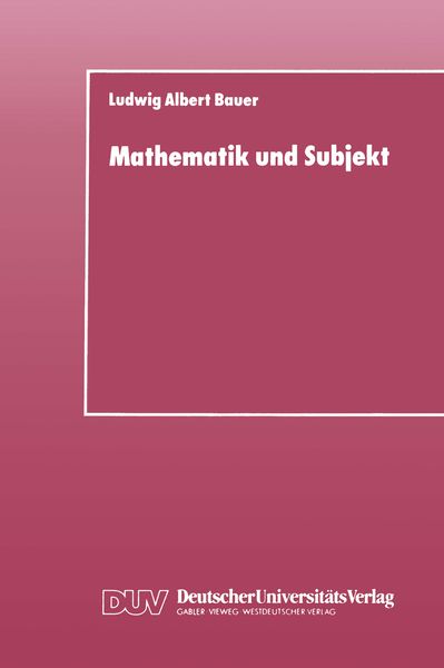 Mathematik und Subjekt, Taschenbuch von Ludwig Albert Bauer, VS Verlag für Sozialwissenschaften, 978-3-8244-2000-1
