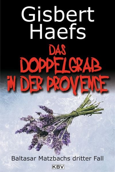 Produktbild: Das Doppelgrab in der Provence / Baltasar Matzbach Band 3