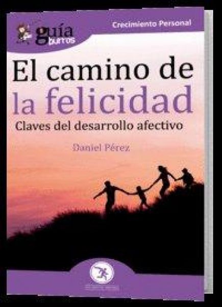 Produktbild: Gu&iacute;aBurros El camino de la felicidad: Claves del desarrollo afectivo
