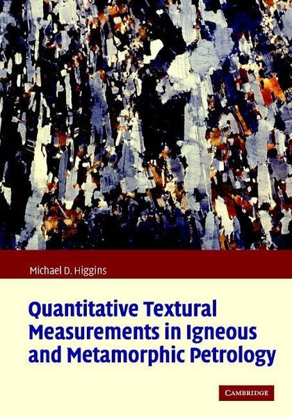 Produktbild: Quantitative Textural Measurements in Igneous and Metamorphic Petrology