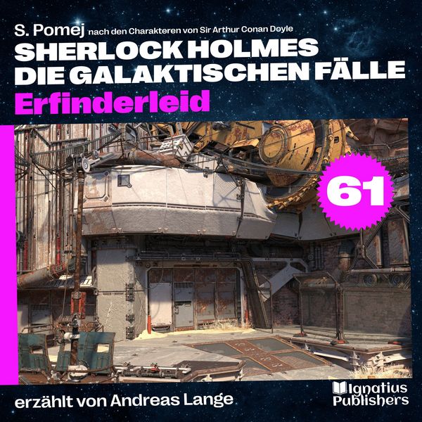 Erfinderleid (Sherlock Holmes - Die galaktischen Fälle, Folge 61) - Arthur Conan Doyle , S. Pomej, Audio, 9783711923882