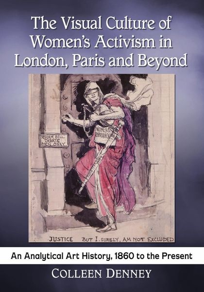 Produktbild: The Visual Culture of Women's Activism in London, Paris and Beyond