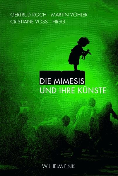 Produktbild: Die Mimesis und ihre K&uuml;nste
